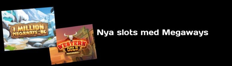 Nya slots med Megaways