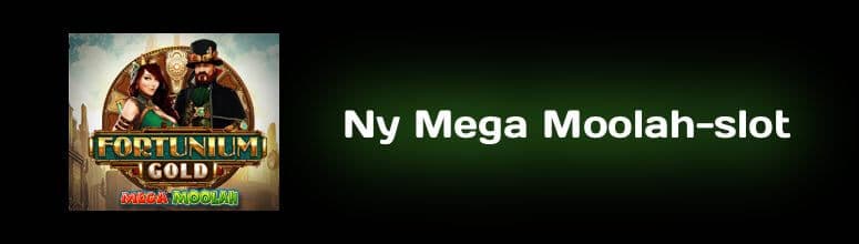 Ny Mega Moolah-slot: Fortunium Gold