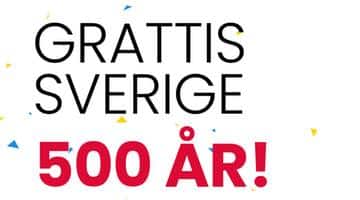 Texten: "Grattis Sverige 500 år"