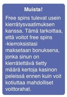 Tietolaatikko, joka huomauttaa lukijaa siitä, että free spins -voitoissa on yleensä kierrätysvaatimuksia.