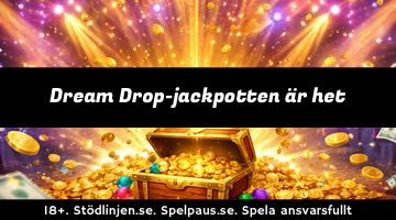 Illustration av en stor öppnad skattkista fylld av guldmynt. Över bilden står det "Dream Drop-jackpotten är het" samt information om 18+, Spelpaus och ansvarsfullt spel.
